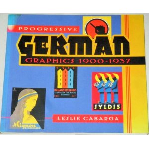 画像: 洋書）Progresｓive GERMAN Graphics1900-1937/ドイツ戦前ポスター包装デザイン集